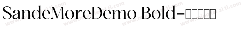 SandeMoreDemo Bold字体转换